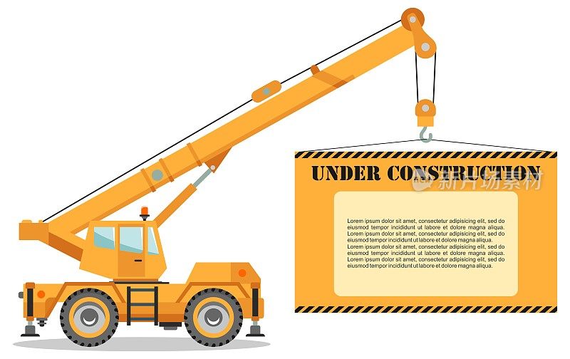 Under construction concept. Building crane truck with poster.  Heavy equipment and machinery. Construction machine. Vector illustration.